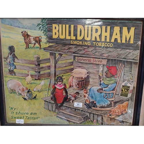 67 - Genuine Bull Durham Smoking Tobacco framed advertising print. {54 cm H x 68 cm W}.