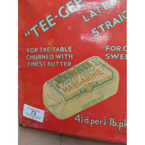 73 - Tee Gee Margarine celluloid advertisement. {23 cm H x 32 cm W}.