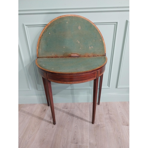 167 - Early 19th C. mahogany and satinwood inlaid turn over leaf demi-lune card table raised on square tap... 