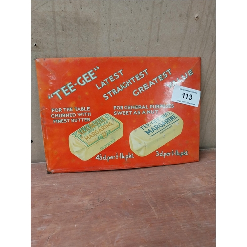 113 - Tee Gee Margarine celluloid advertisement. {23 cm H x 32 cm W}.