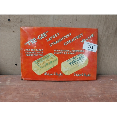 113 - Tee Gee Margarine celluloid advertisement. {23 cm H x 32 cm W}.