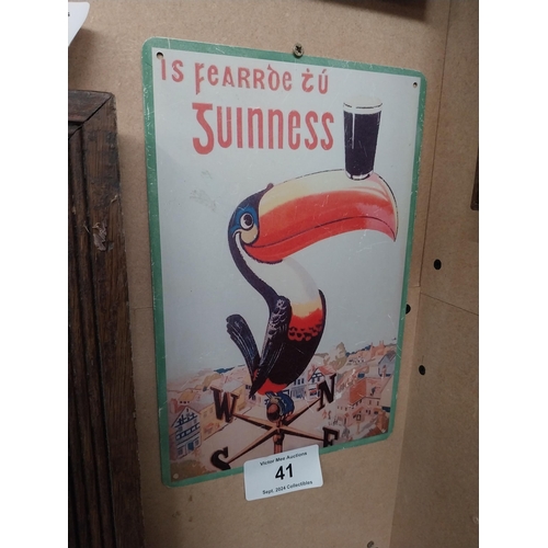 41 - Is fearr tu Guinness tin plate advertising sign. {29 cm H x 20 cm W}.