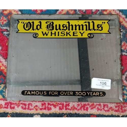 196 - Old Bushmills Whiskey advertising mirror. {20 cm H x 25 cm W}.