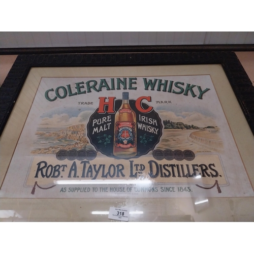 318 - Coleraine Whiskey Robt A Taylor Ltd Distillers framed showcard. {58 cm H x 73 cm W}.