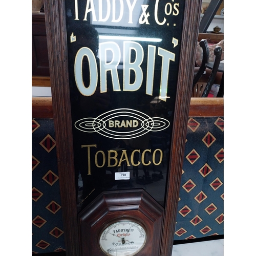 720 - Rare Taddy and Co's Orbit Tobacco mahogany and reverse painted glass advertising sign and barometer.... 