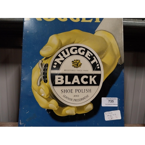 735 - Nugget Black Shoe Polish tin plate sign. {37 cm H x 25 cm W}.