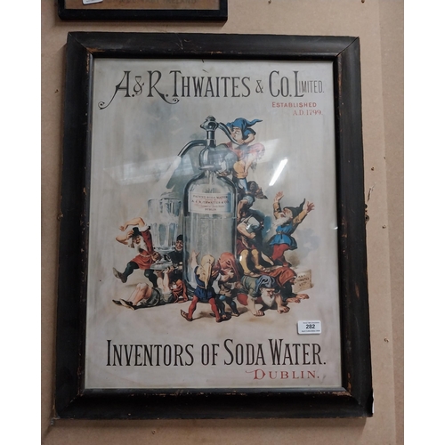 282 - A and R Thwaites Soda Water Dublin framed advertising print. {66 cm H x 51 cm W}.