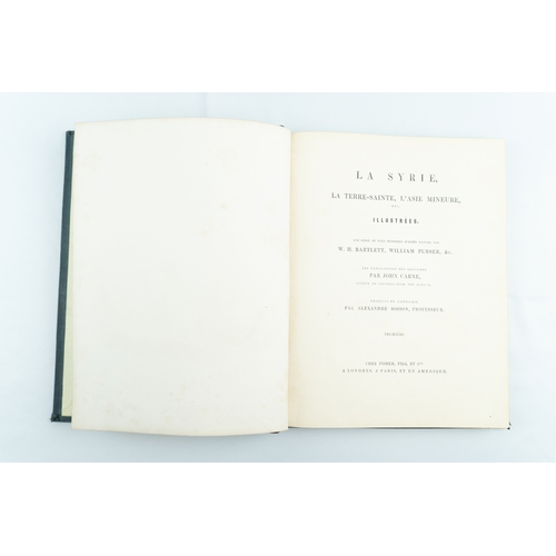 15 - LA SYRIE, LA TERRE-SAINTE, L’ASIE MINEURE, ILLUSTRÉES, W.H. BARTLETT, WILLIAM PURSER, THE ILLUSTRATI... 