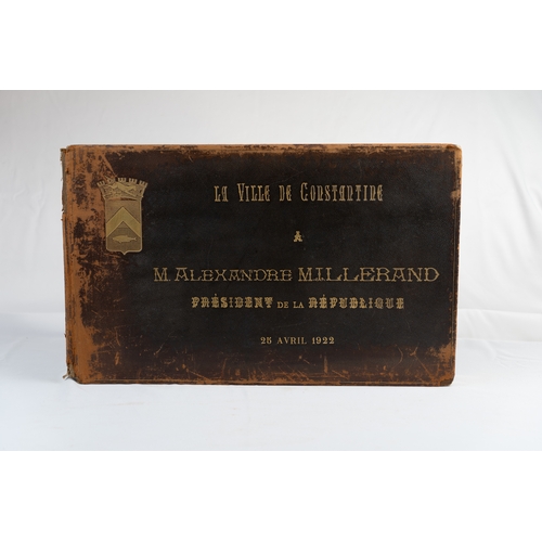 25 - LA VILLE DE CONSTANTINE, M. ALEXANDRE MILLERAND, PRÉSIDENT DE LA RÉPUBLIQUE, (THE CITY OF CONSTANTIN... 