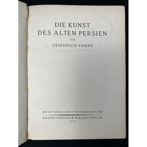 90 - DIE KUNST
 DES ALTEN PERSIAN VON FRIEDRICH SARRE (THE ART
OF ANCIENT PERSIA), BY
FRIEDRICH SARRE, BE... 