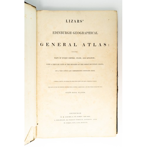 102 - LIZAR’S 
EDINBURGH GEOGRAPHICAL GENERAL ATLAS: CONTAINING MAPS OF EVERY EMPIRE, STATE AND KINGDOM; W... 