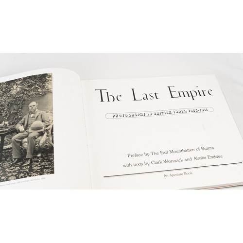 11 - THE LAST EMPIRE: PHOTOGRAPHY IN BRITISH INDIA, 1855-1911, BY CLARK WORSWICK, PUBLISHED BY APERTURE, ... 