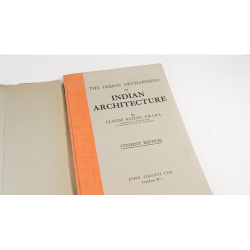 21 - THE DESIGN DEVELOPMENT OF INDIAN ARCHITECTURE, BY CLAUDE BATLEY, F.R.I.B.A, PROFESSOR OF ARCHITECTUR... 