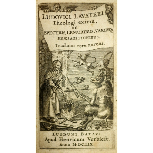 280 - Lavater (Ludwig), Theologi eximii, De spectris, lemuribus, variisque praesagitionibus Tractatus vere... 