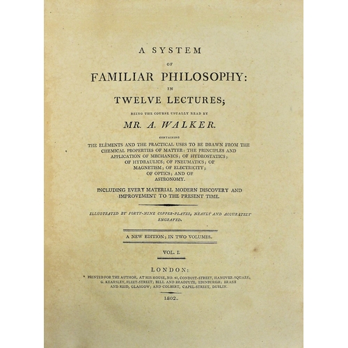 58 - Walker (Adam), A System of Familiar Philosophy in Twelve Lectures, 2 vol., half titles, 49 folding ... 