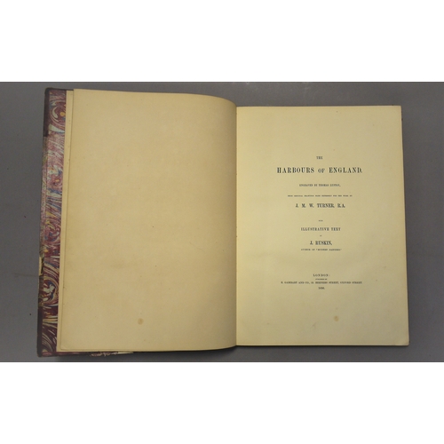 61 - Turner (Joseph Mallord William)  Ruskin (John) and Thomas Lupton, The Harbours of England, FIRST EDI... 