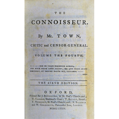 82 - Mr. Town. Critic and Censor-General (Pseud.), The Connoisseur, fifth edition, 4 vol., contemporary ... 