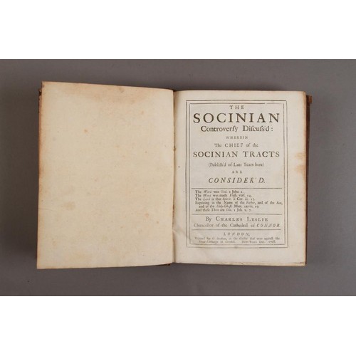 65 - LESLIE, CHARLES, The Socinian Controversy Discuss'd: Wherein The Chief of the Socinian Tracts (Publi... 