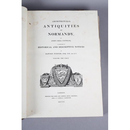 196 - COTMAN, JOHN SELL (1782-1842) - ARCHITECTURAL ANTIQUITIES OF NORMANDY, 1822, 2 vols in one, illus. e... 