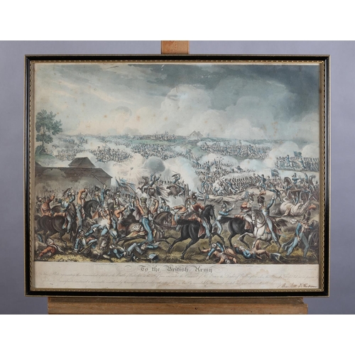 481 - TO THE BRITISH ARMY - AFTER WM HEATH the Battle of Waterloo, coloured engraving, pub. by Burkitt & H... 