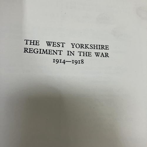 55 - WYRALL, EVERARD - THE WEST YORKSHIRE REGIMENT IN THE WAR 1914 1918, two volumes, pub. The Bodley Hea... 