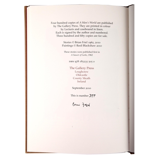 333 - Friel, Brian. A Man’s World. The Gallery Press, Meath, 2010, 4to. First edition thus, signed limited... 