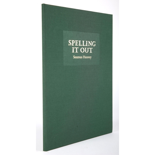 372 - Heaney, Seamus. Spelling it out. Gallery Press, 2009, 4to. First edition, signed. limited edition of... 