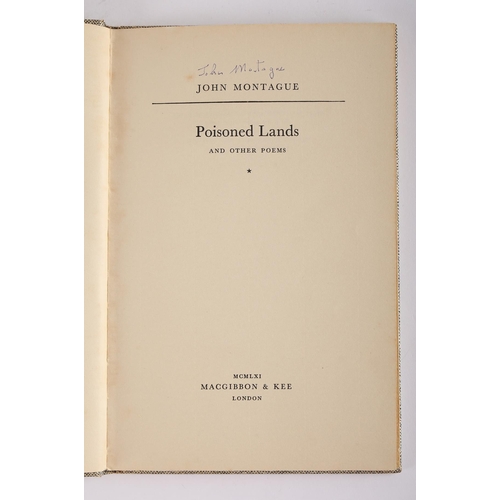 449 - Montague, John. Poisoned Lands. MacGibbon & Kee, London, 1961, 8vo. First edition. Pencil notes on f... 