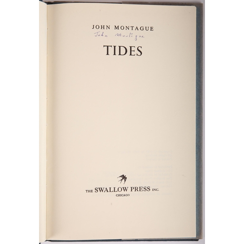 450 - Montague, John. Tides. The Swallow Press, Chicago, 1971, 8vo. First American edition, signed by auth... 