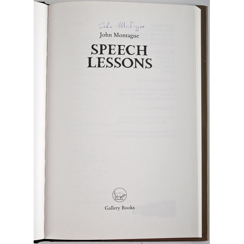 454 - Montague, John. Speech Lessons. Gallery Press, Dublin, 2011, 8vo. First edition, signed by author on... 