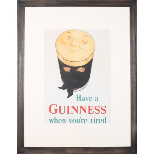 622 - A FRAMED GUINNESS ADVERTISEMENT inscribed Have A Guinness When You're Tired 57cm x 40cm