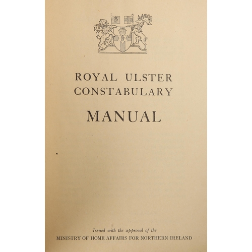 155 - Royal Ulster Constabulary, RUC Manual. Ministry of Home Affairs for Northern Ireland, 1956. 8vo, x, ... 