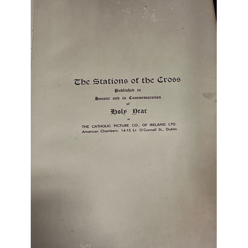 629 - ONE VOLUME THE STATIONS OF THE CROSS Published in Honour and in Commemoration of Holy Dear