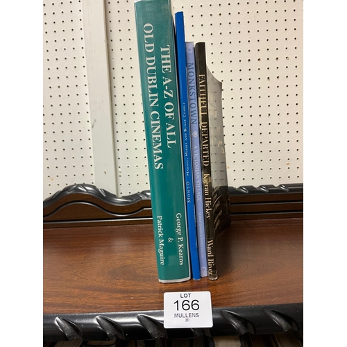 166 - THE A TO Z OF ALL OLD DUBLIN CINEMAS by George P. Kearns and Patrick Maguire together with three oth... 