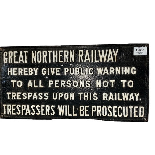 642 - GREAT NORTHERN RAILWAY CAST IRON NOTICE TO TRESPASSERS 29cm (h) x 57cm (w)