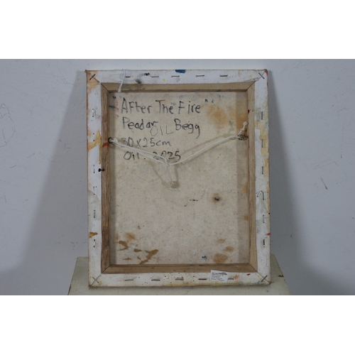 55 - PEADAR BEGG
'After the Fire'
Oil on canvas 
Signed, titled and dated verso 
30cm (h) x 25cm (w)