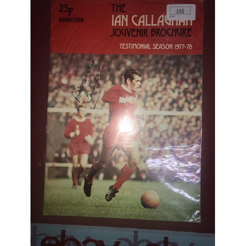 162 - AUTOGRAPHED FOOTBALL BROCHURE, 1977/1978, Ian Callaghan Testimonial Brochure - Signed on front cover... 