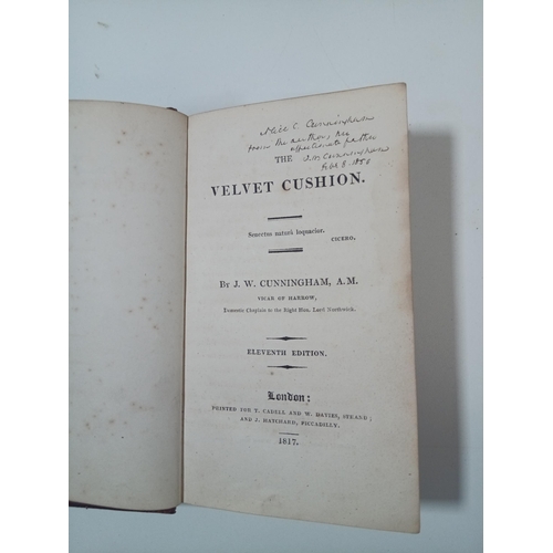 969 - The Velvet Cushion  1817, Theological , J W Cunningham A.M. 11th Edition Printed by Cadell, Davies, ... 