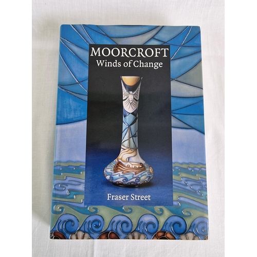 69 - 3 x Hardback Moorcroft Books by Fraser Street, 'The Phoenix Years', 'Winds of Change' and 'A New Daw... 