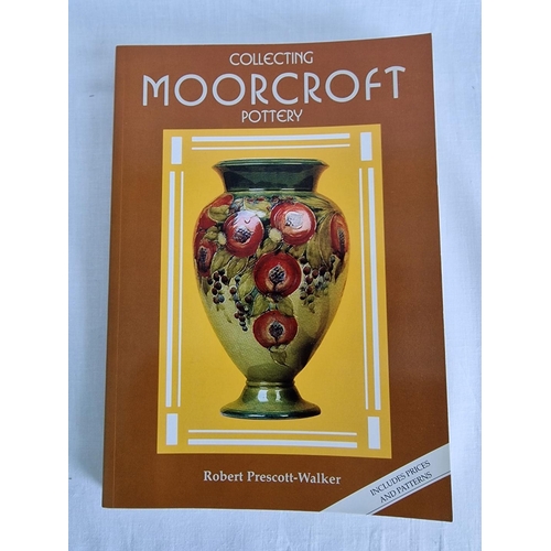 70 - 3 x Moorcroft Books; 'Collecting Moorcroft Pottery' by Francis Joseph, 'William Moorcroft, Behind th... 