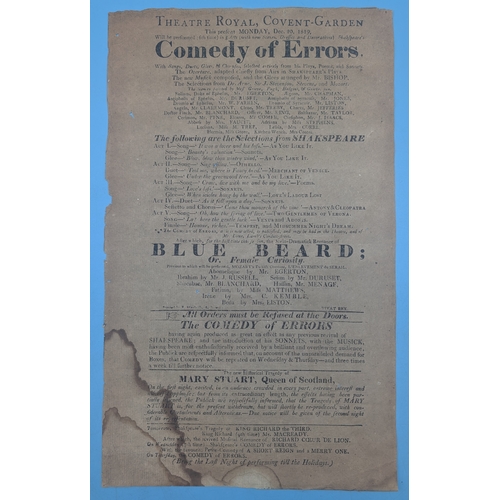 GEORGIAN THEATRE PLAYBILL &ndash; A COMEDY OF ERRORS - THEATRE ROYAL COVENT GARDEN, 1819

An early 19th-century theatre playbill for the Theatre Royal, Covent Garden, announcing a performance on Monday, December 20th 1819 of Shakespeare&rsquo;s Comedy of Errors, with songs and selections from Shakespeare&rsquo;s plays, poems and sonnets, followed by the melodramatic romance Blue Beard; or, Female Curiosity.

The cast list includes a number of notable performers of the Regency stage, including John Liston, the celebrated comic actor; Catherine Stephens, the renowned singer who later became Countess of Essex; members of the Kemble theatrical family including Mrs. C. Kemble; and references to performances by William Charles Macready, later one of the most important Shakespearean actors and theatre managers of the 19th century.

Printed on laid rag paper with visible chain lines when held to the light. The imprint at the foot reads &ldquo;Printed by E. Bladon, 2, Bridges-Street&rdquo;, the printer associated with the Theatre Royal, Covent Garden.

Approx. 35 cm x 21 cm.

Condition:
Age toning with water staining, particularly to the lower corner, and losses to the edges. Creasing and small holes consistent with age.