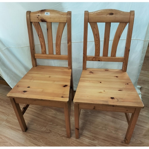 321 - 2 x Pine Chairs. 90cm High, 45cm x 42cm. Seat Height 45cm. This Lot is Collection Only.