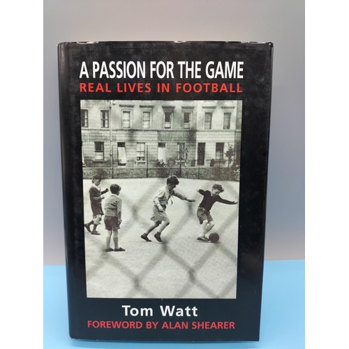 31 - Signed Football Related Books (3) 'A Passion for the Game' by Tom Watt, Terry Conroy Autobiography a... 