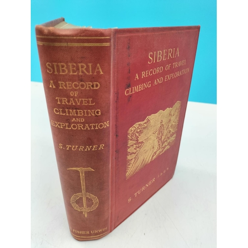 137 - Hardback First Edition 'Siberia: A Record of Travel. Climbing and Exploration' by Samuel Turner, Pub... 