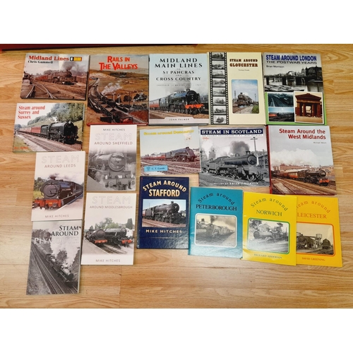 261 - Collection of Railway Related Reference Books to include 'Steam Around' Series, Midland Lines, Rail ... 