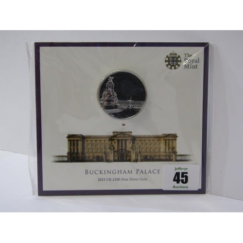 45 - £100 FINE SILVER COIN, Royal Mint 2015 Buckingham Palace £100 fine silver coin, sealed