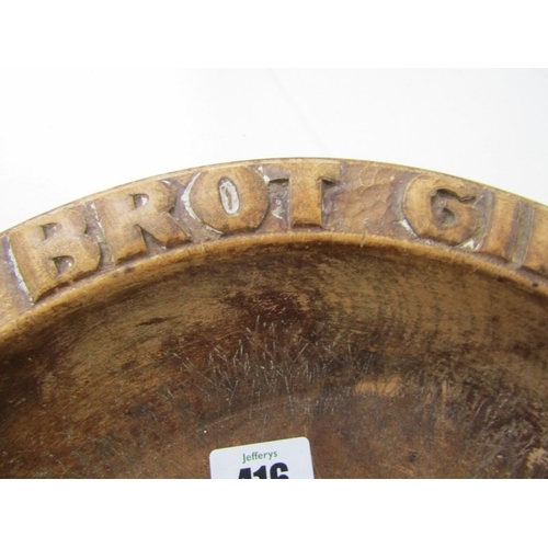 416 - GERMAN BREAD BOWL, a vintage wooden German bread bowl with inscription and wheat sheaf decoration, 3... 