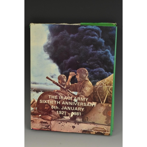 3091 - Saddam Hussein's Iraq - The Iraqi Army Sixtieth Anniversary, 6th January 1921-1981, signed and dedic... 