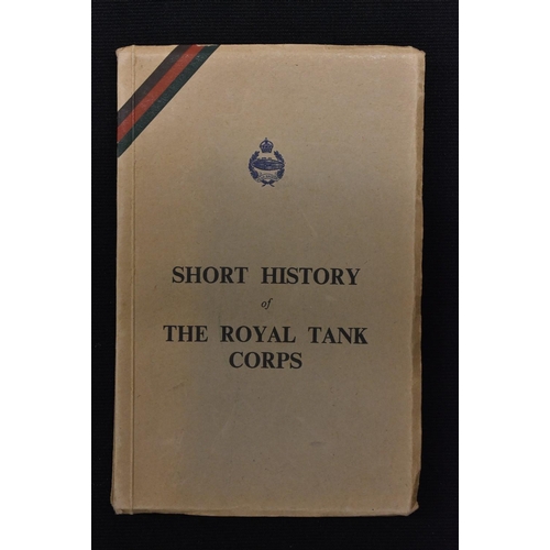 3193 - A presentation copy of ''Short History of The Royal Tank Corps'' sixth edition Gale and Polden Ltd 1... 