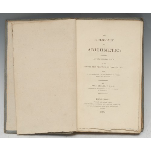 5775 - Mathematics - Presentation Copy, Scottish Imprint, Leslie (John, F.R.S.E.), The Philosophy of Arithm... 